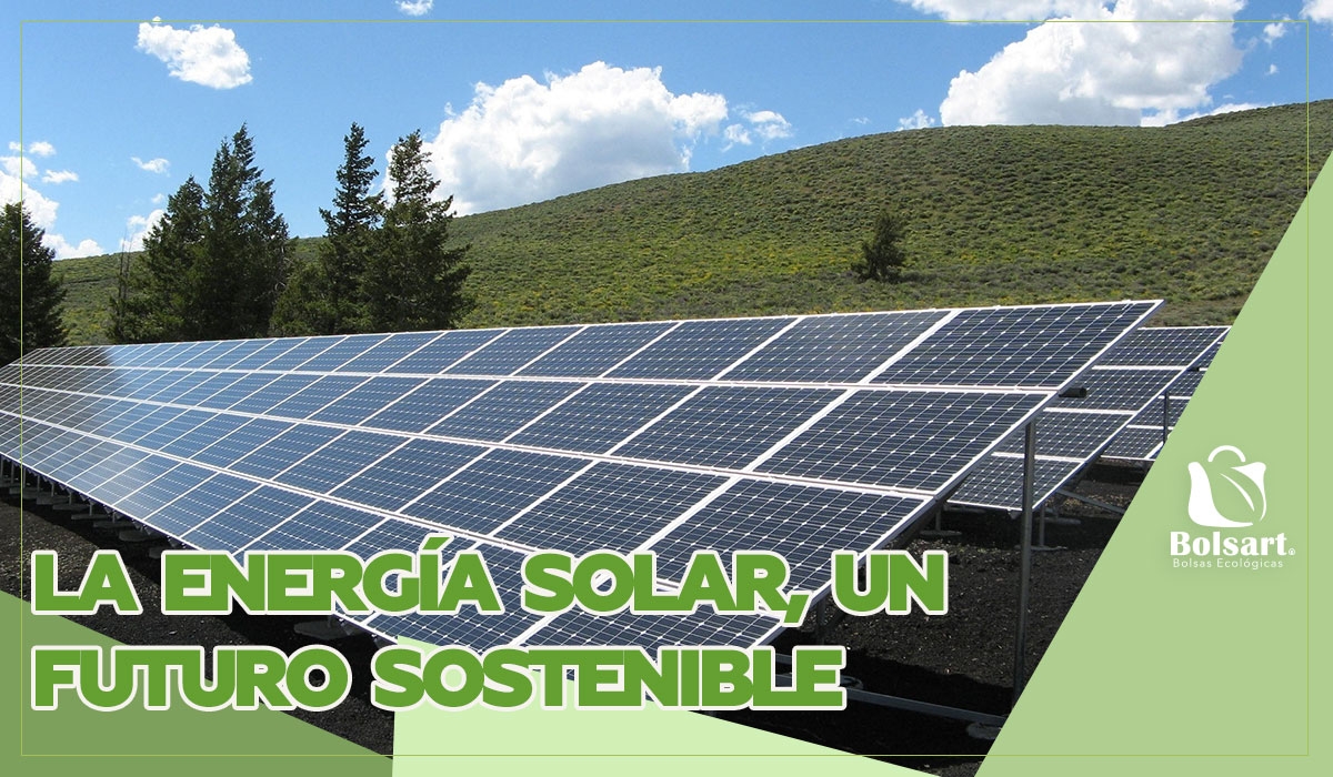 LA ENERGÍA SOLAR, UN FUTURO SOSTENIBLE