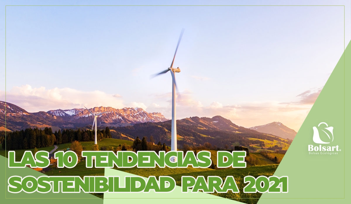 LAS 10 TENDENCIAS DE SOSTENIBILIDAD 2021