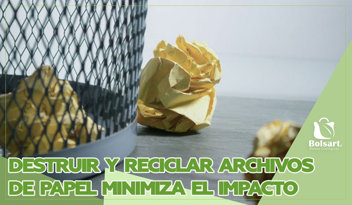 DESTRUIR Y RECICLAR ARCHIVOS DE PAPEL MINIMIZA EL IMPACTO MEDIOAMBIENTAL