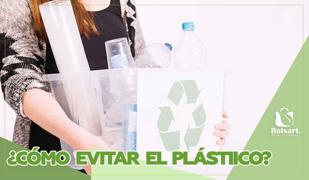 ¿CÓMO EVITAR EL PLÁSTICO?